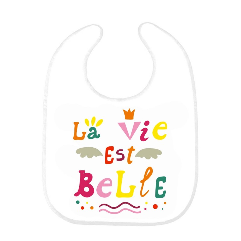 Bavoir bébé la vie est belle 
