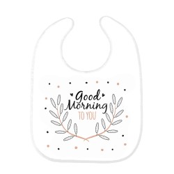 Bavoir good morning 