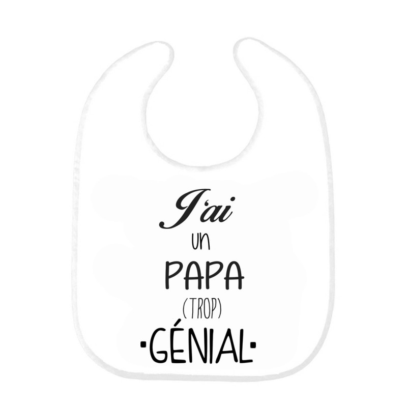 Bavoir bébé j'ai un papa trop génial