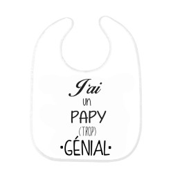 Bavoir bébé j'ai un papy trop génial