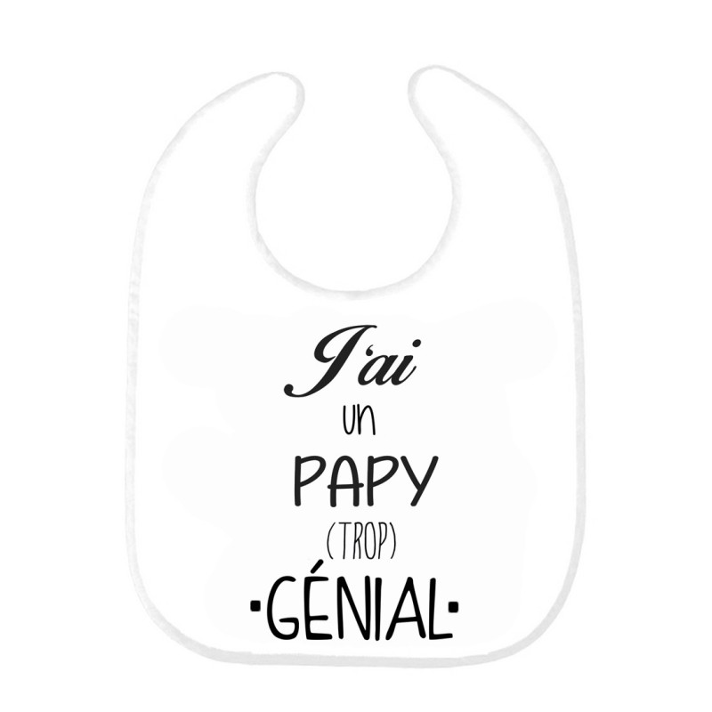 Bavoir bébé j'ai un papy trop génial