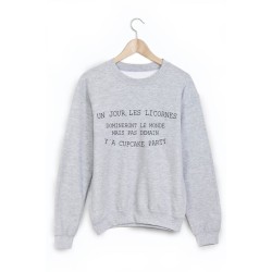 Sweat-Shirt un jour les licornes domineront le monde 