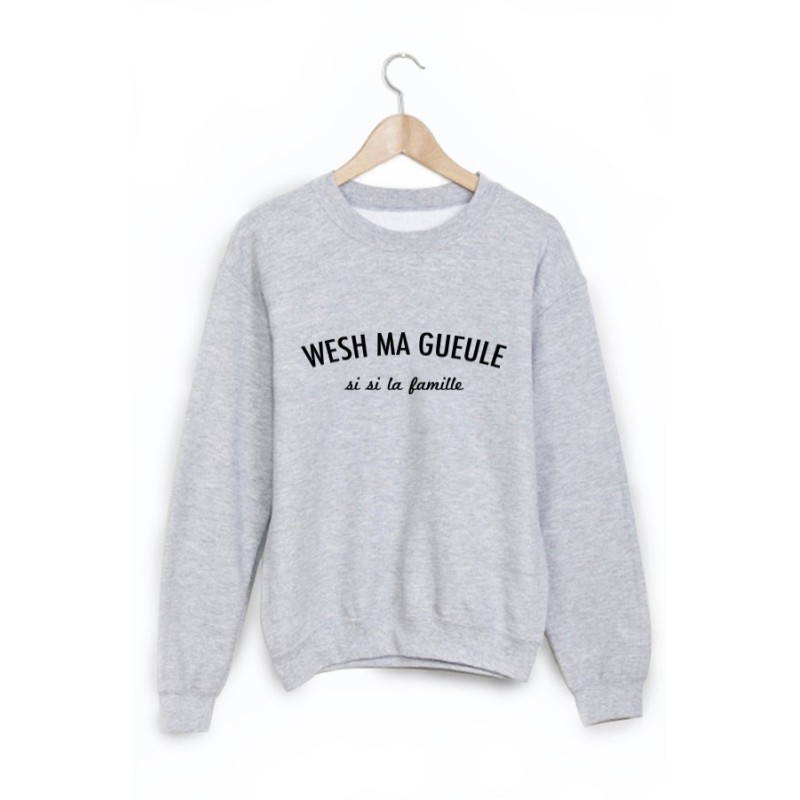 Sweat-Shirt wesh ma gueule