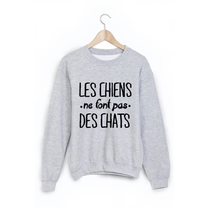 Sweat-Shirt les chiens ne font pas des chats