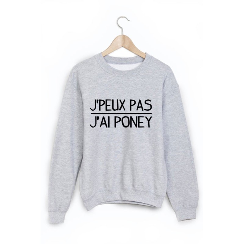 Sweat-Shirt je peux pas j'ai poney