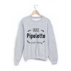 Sweat-Shirt vraie pipelette