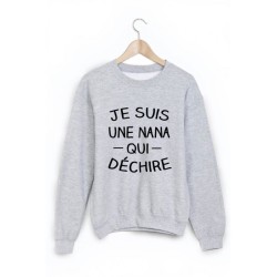 Sweat-Shirt je suis une nana qui déchire 
