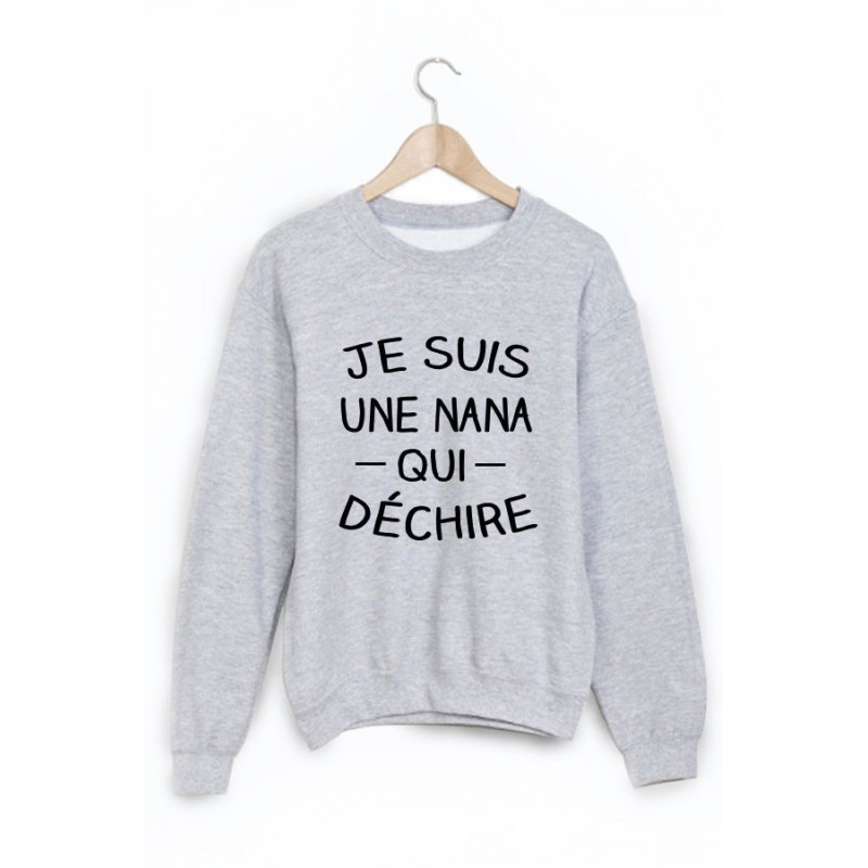 Sweat-Shirt je suis une nana qui déchire 