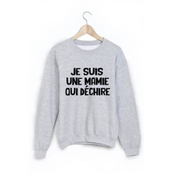 Sweat-Shirt je suis une mamie qui déchire 