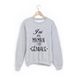 Sweat-Shirt je suis une maman trop géniale