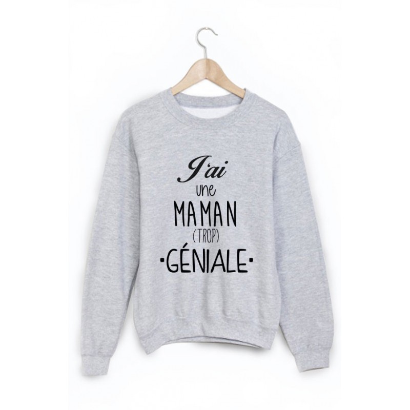 Sweat-Shirt je suis une maman trop géniale