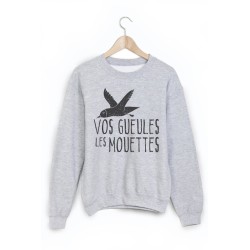 Sweat-Shirt citation vos gueules les mouettes