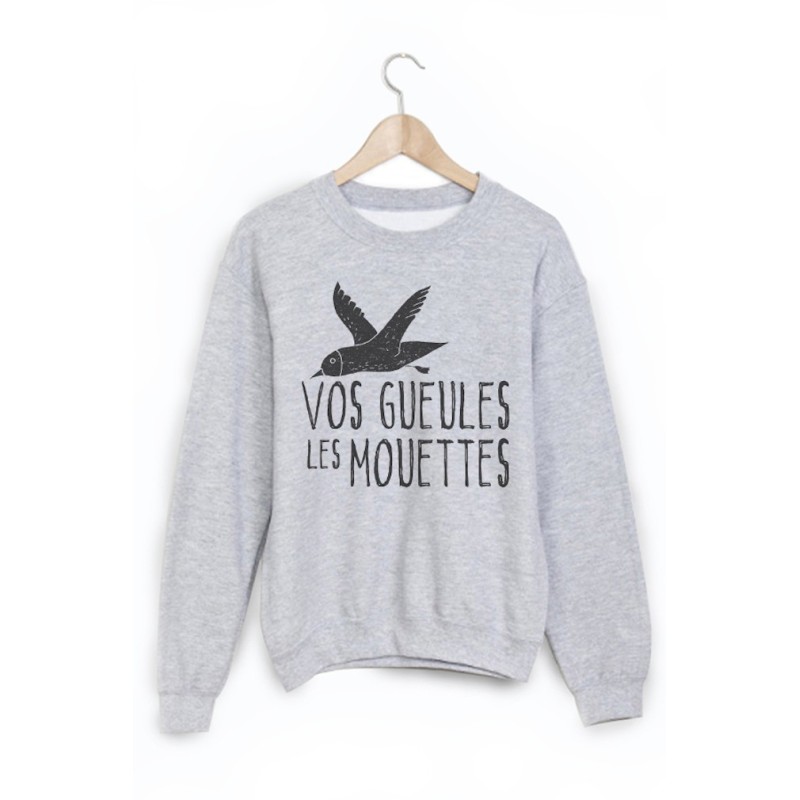Sweat-Shirt citation vos gueules les mouettes