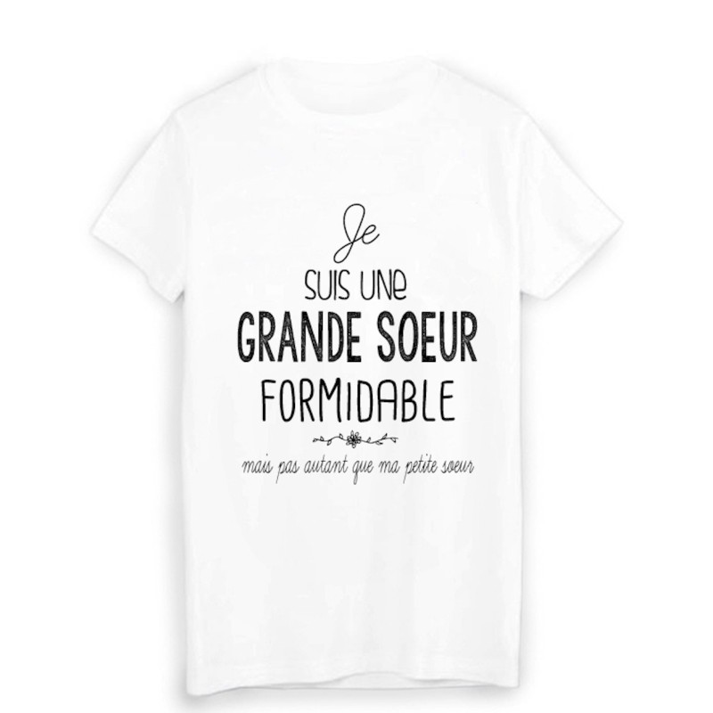 T-Shirt  Je suis une grande soeur formidable humour 