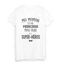 T-Shirt citation ma maman est une princesse et super héros fête des mères 