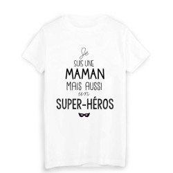 T-Shirt  Je suis une maman super héros fête des meres