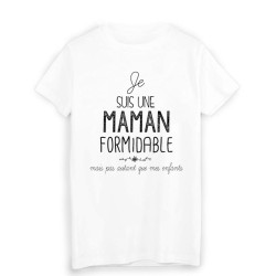 T-Shirt  Je suis une maman formidable humour fête des mères ref 1950