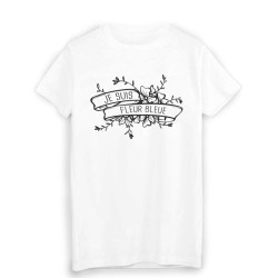 T-Shirt je suis fleur bleue