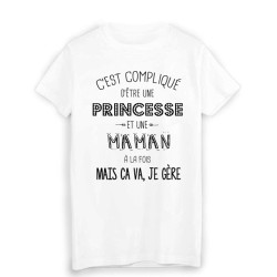 T-Shirt citation humour c'est compliqué d'etre une PRINCESSE et une MAMAN a la fois