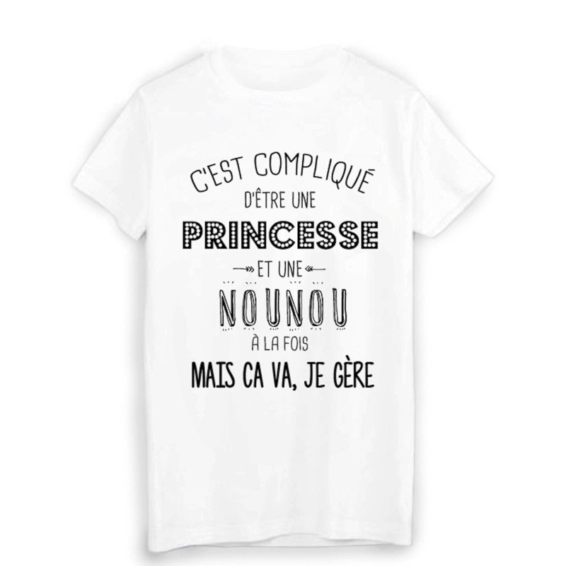 T-Shirt citation humour c'est compliqué d'etre une PRINCESSE et une NOUNOU a la fois