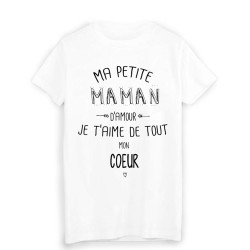 T-Shirt citation ma petite MAMAN que j'aime de tout mon coeur FÊTE DES MÈRES