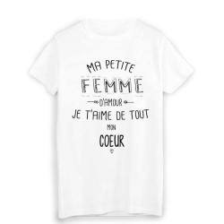 T-Shirt citation ma petite FEMME que j'aime de tout mon coeur