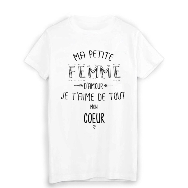 T-Shirt citation ma petite FEMME que j'aime de tout mon coeur