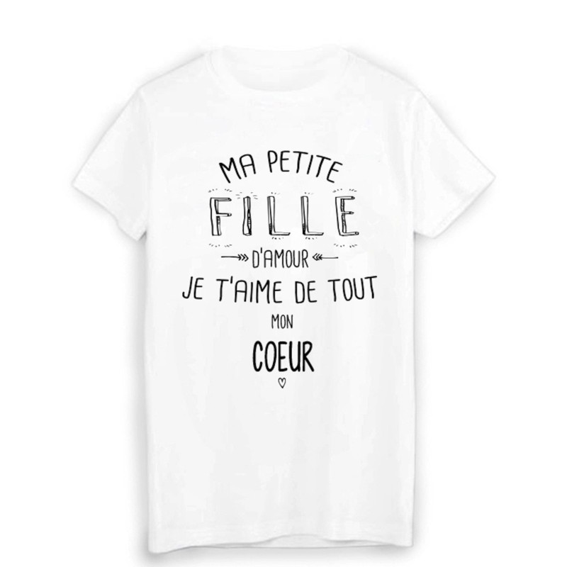 T-Shirt citation ma petite FILLE que j'aime de tout mon coeur
