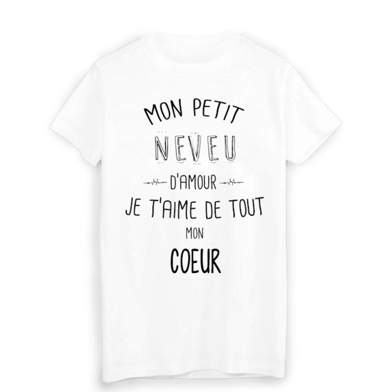 T-Shirt citation mon petit NEVEU que j'aime de tout mon coeur