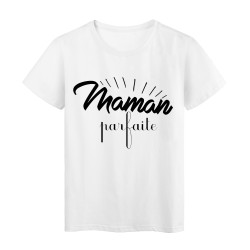 T-Shirt citation maman parfaite