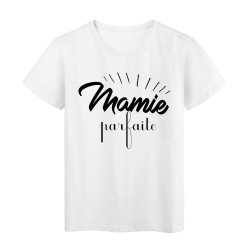 T-Shirt citation mamie parfaite