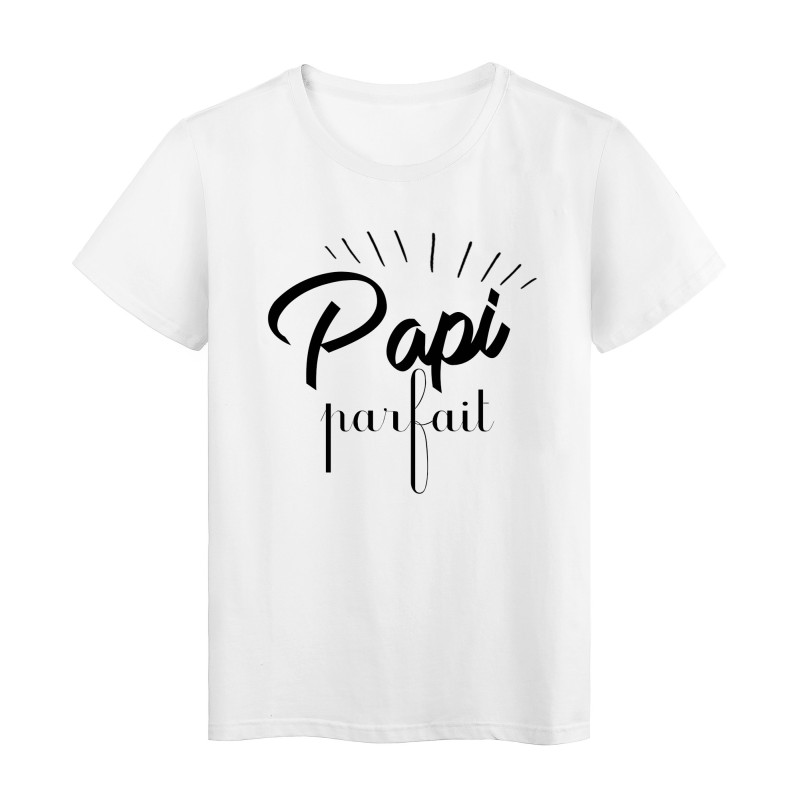 T-Shirt citation papi parfait
