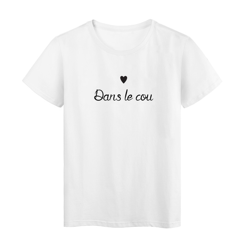 T-Shirt citation Coeur dans le cou