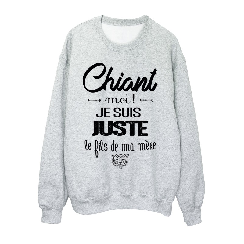 Sweat-Shirt HUMOUR CHIANT MOI?! JE SUIS JUSTE LE FILS DE MA MERE