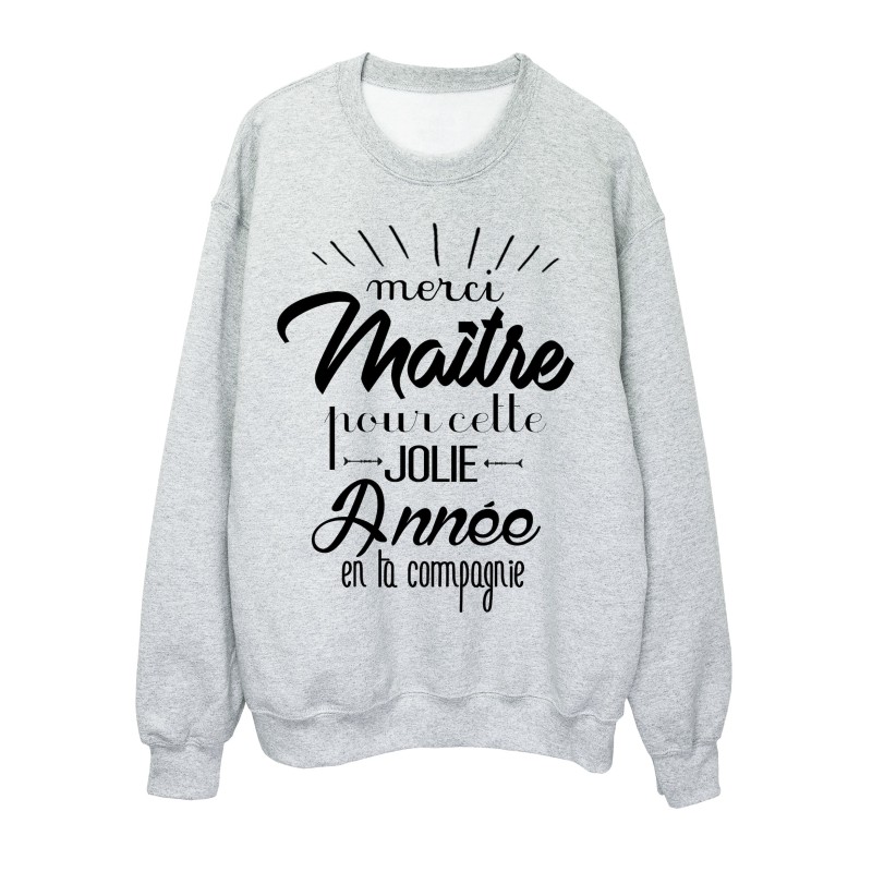 Sweat-Shirt CITATION FIN ANNEE SCOLAIRE MERCI MAÎTRE