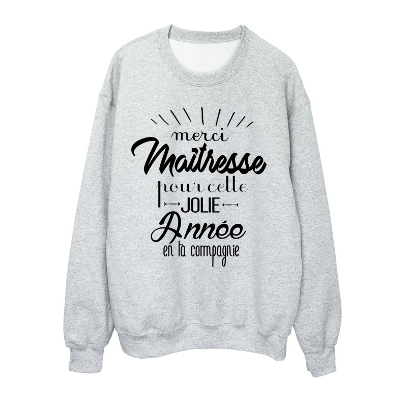Sweat-Shirt CITATION FIN ANNEE SCOLAIRE MERCI MAÎTRESSE