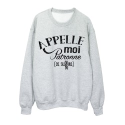 Sweat-Shirt HUMOUR APPELLE MOI PATRONNE