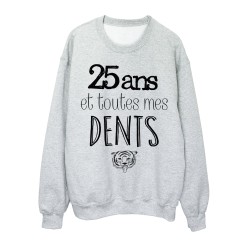 Sweat-Shirt ANNIVERSAIRE 25 ans et toutes mes dents