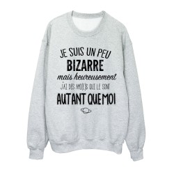 Sweat-Shirt citation Amitié je suis un peu bizarre