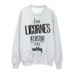 Sweat-Shirt citation les Licornes n'existent pas sorry