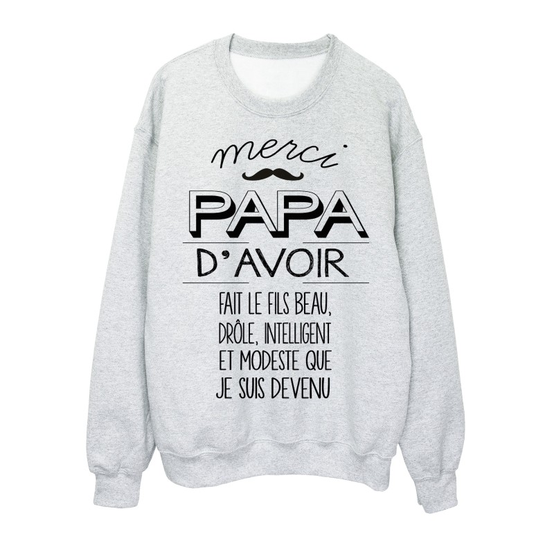 Sweat-Shirt humour MERCI PAPA d'avoir fait le FILS que je suis devenu