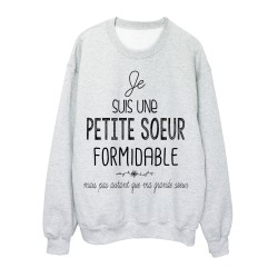 Sweat-Shirt Citation humour Je suis une petite soeur formidable