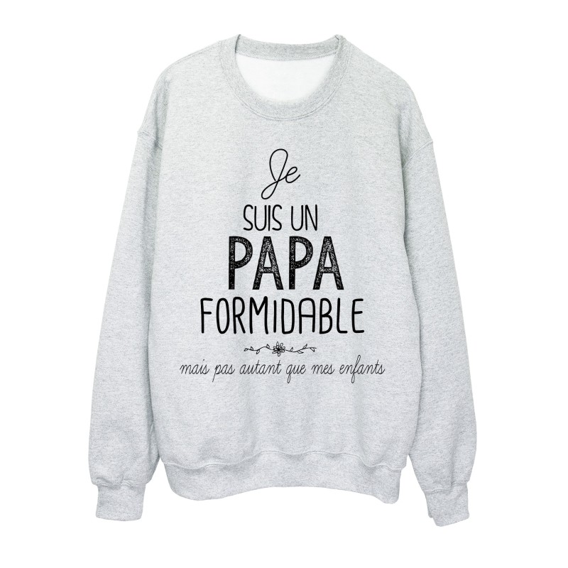 Sweat-Shirt fete des peres  Je suis un PAPA formidable