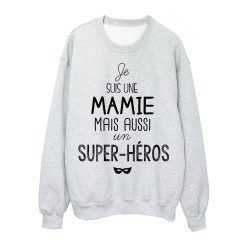 Sweat-Shirt citation je suis une mamie mais aussi un super héros