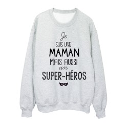 Sweat-Shirt citation je suis une Maman mais aussi un super héros