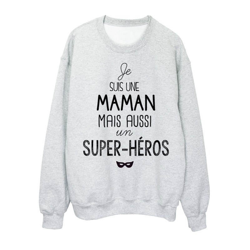 Sweat-Shirt citation je suis une Maman mais aussi un super héros