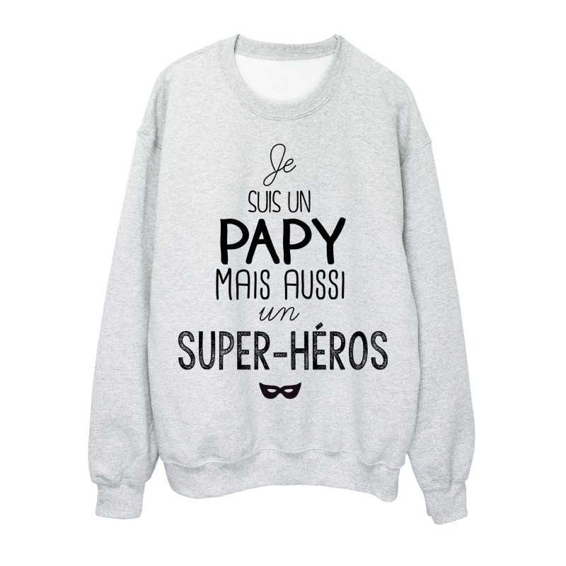 Sweat-Shirt citation je suis un Papy mais aussi un super héros