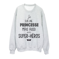 Sweat-Shirt citation je suis une princesse mais aussi un super héros
