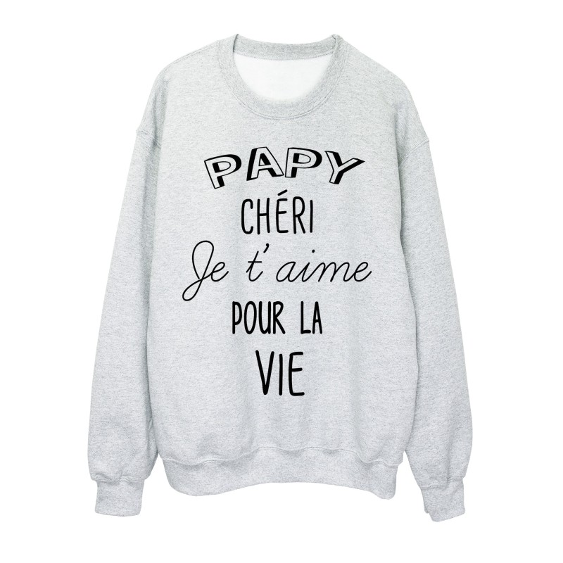 Sweat-Shirt fete des grands peres Papy chéri je t'aime pour la vie