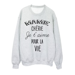 Sweat-Shirt fete des grands peres Mamie chéri je t'aime pour la vie